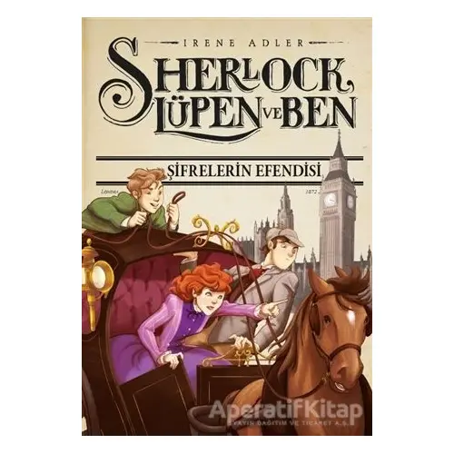 Sherlock Lüpen ve Ben 10 - Şifrelerin Efendisi - Irene Adler - Doğan Egmont Yayıncılık