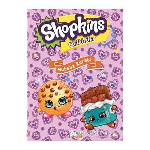 Shopkins Cicibiciler Ciltli - Mutsuz Kurabi - Yakamoz Yayınevi