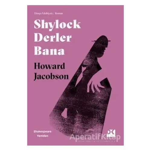 Shylock Derler Bana - Shakespeare Yeniden - Howard Jacobson - Doğan Kitap