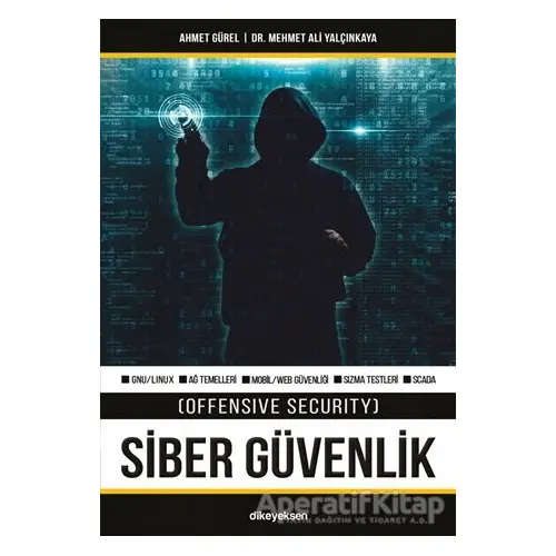 Siber Güvenlik (Offensive Security) - Ahmet Gürel - Dikeyeksen Yayın Dağıtım