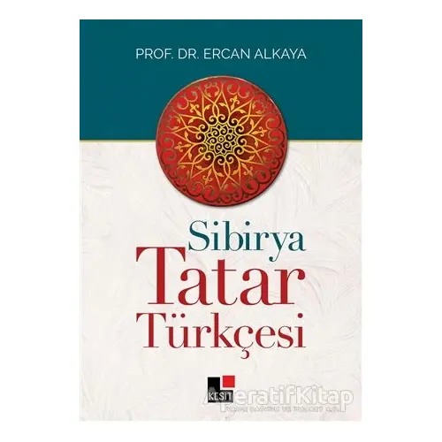 Sibirya Tatar Türkçesi - Ercan Alkaya - Kesit Yayınları