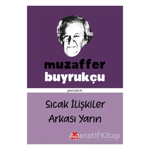 Sıcak İlişkiler Arkası Yarın - Muzaffer Buyrukçu - Kırmızı Kedi Yayınevi