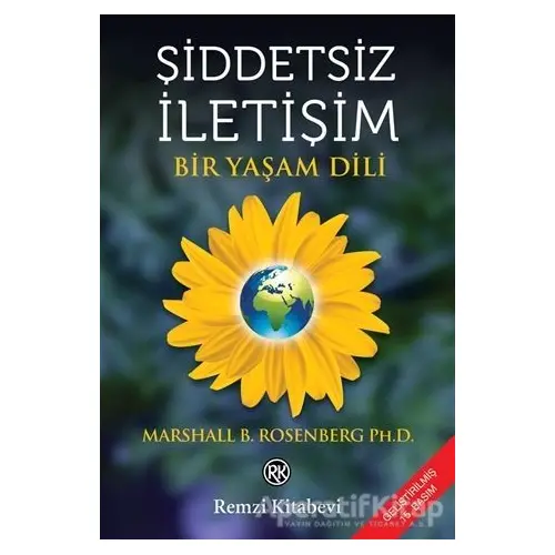 Şiddetsiz İletişim - Bir Yaşam Dili - Ph. D. - Remzi Kitabevi