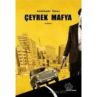 Çeyrek Mafya - Abdülkadir Özkan - Asmaaltı Yayınevi