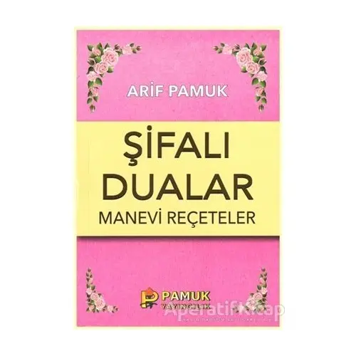 Şifalı Dualar Manevi Reçeteler (Dua-023) - Arif Pamuk - Pamuk Yayıncılık