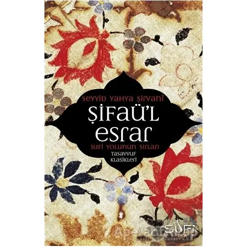 Şifaü’l Esrar - Seyyid Yahya Şirvani - Sufi Kitap