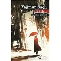 Yağmur Saçlı Kadın - Oğuzhan Çapkın - Sıfır Yayınları
