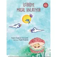 İstiridye Masal Anlatıyor - Gülşah Özdemir Koryürek - Sıfırdan Yayınları