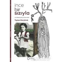 İnce Bir Sızıyla - Taylan Koryürek - Sıfırdan Yayınları