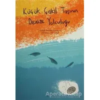 Küçük Çakıl Taşının Denize Yolculuğu - Gülşah Özdemir Koryürek - Sıfırdan Yayınları