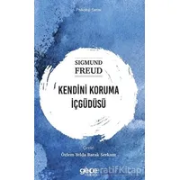 Kendini Koruma İçgüdüsü - Sigmund Freud - Gece Kitaplığı