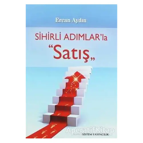 Sihirli Adımlar’la Satış - Ercan Aydın - Sistem Yayıncılık