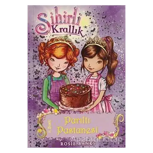 Sihirli Krallık 8. Kitap: Parıltı Pastanesi - Rosie Banks - Doğan Egmont Yayıncılık