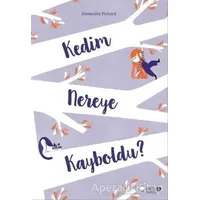 Kedim Nereye Kayboldu? - Alexandra Pichard - Redhouse Kidz Yayınları