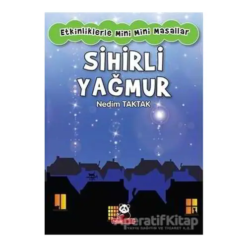 Sihirli Yağmur - Etkinliklerle Mini Mini Masallar - Nedim Taktak - Beyaz Panda Yayınları