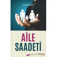 Aile Saadeti - Kerim Uçar - Asr Yayınları