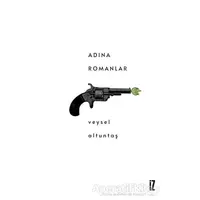 Adına Romanlar - Veysel Altuntaş - İz Yayıncılık