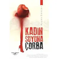 Kadın Suyuna Çorba - Ayşen Gencer - Sokak Kitapları Yayınları
