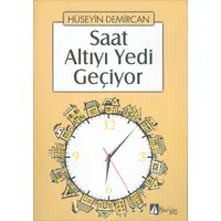 Saat Altıyı Yedi Geçiyor - Hüseyin Demircan - Karina Kitap