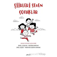 Şiirleri Seven Çocuklar - Erol Sezek - Armoni Yayıncılık