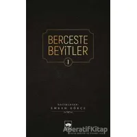 Berceste Beyitler 1 - Emrah Gökçe - Ötüken Neşriyat