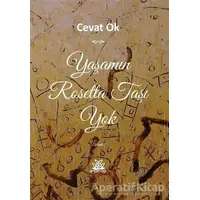 Yaşamın Rosetta Taşı Yok - Cevat Ok - Artshop Yayıncılık