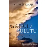 Gönül Bulutu - Mustafa Gürel - Sokak Kitapları Yayınları