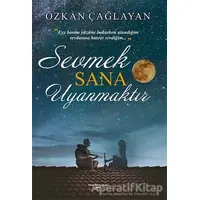 Sevmek Sana Uyanmaktır - Özkan Çağlayan - Sokak Kitapları Yayınları