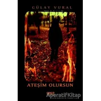 Ateşim Olursun - Gülay Vural - Gece Kitaplığı