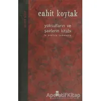 Yoksulların ve Şairlerin Kitabı 3 - Cahit Koytak - Timaş Yayınları