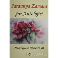 Sardunya Zamanı - Şiir Antolojisi - Ahmet Kurt - Temren Yayınevi