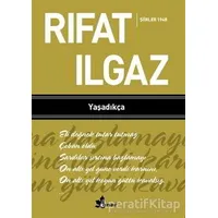 Yaşadıkça - Şiirler 1948 - Rıfat Ilgaz - Çınar Yayınları