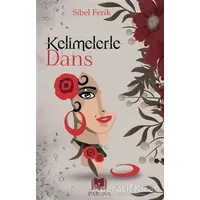 Kelimelerle Dans - Sibel Ferik - Parana Yayınları