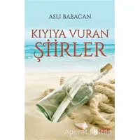 Kıyıya Vuran Şiirler - Aslı Babacan - Gece Kitaplığı