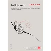 Belki Sessiz - Gonca Özmen - Kırmızı Kedi Yayınevi