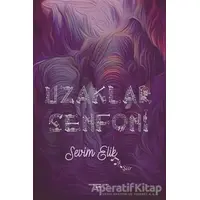 Uzaklar Senfoni - Sevim Elik - Sokak Kitapları Yayınları