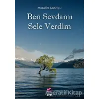 Ben Sevdamı Sele Verdim - Muzaffer Zavotçu - Arel Kitap