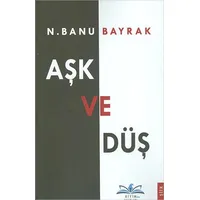 Aşk ve Düş - N. Banu Bayrak - Ritim Plus Yayınları