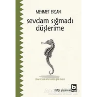 Sevdam Sığmadı Düşlerime - Mehmet Ercan - Bilgi Yayınevi