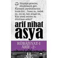 Rübaiyyat-ı Arif 2 - Arif Nihat Asya - Ötüken Neşriyat