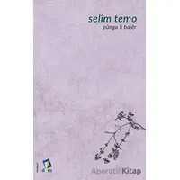 Pünga li Bajer - Selim Temo - Dara Yayınları