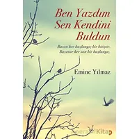 Ben Yazdım Sen Kendini Buldun - Emine Yılmaz - Cinius Yayınları