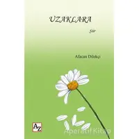 Uzaklara - Afacan Dilekçi - Az Kitap