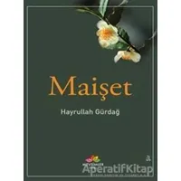 Maişet - Hayrullah Gürdağ - Mevsimler Kitap