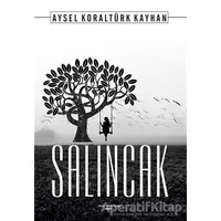 Salıncak - Aysel Koraltürk Kayhan - Sokak Kitapları Yayınları