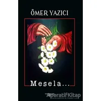 Mesela… - Ömer Yazıcı - Sokak Kitapları Yayınları