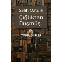 Çığlıktan Düşmüş - Salih Öztürk - Kekeme Yayınları