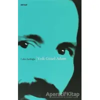 Yedi Güzel Adam - Cahit Zarifoğlu - Beyan Yayınları