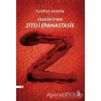 Zito i Epanastasis - Tuğrul Keskin - Everest Yayınları