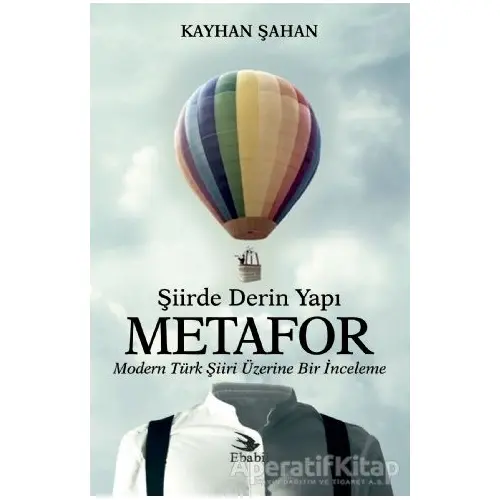 Şiirde Derin Yapı Metafor - Kayhan Şahan - Ebabil Yayınları